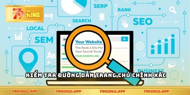 Kiểm tra đường dẫn trang chủ chính xác