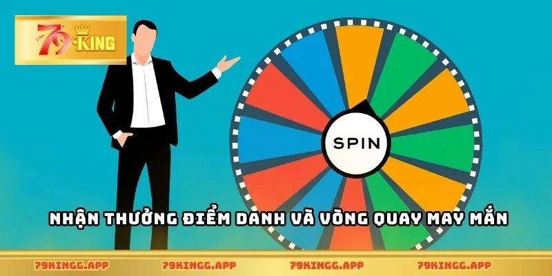 Nhận thưởng điểm danh và vòng quay may mắn