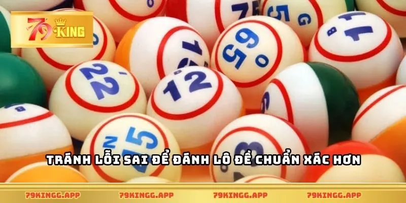 Tránh lỗi sai để đánh lô đề chuẩn xác hơn