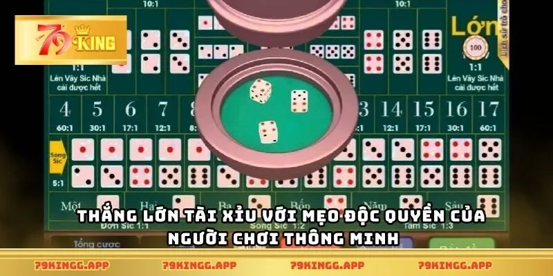 Thắng lớn tài xỉu với mẹo độc quyền của người chơi thông minh
